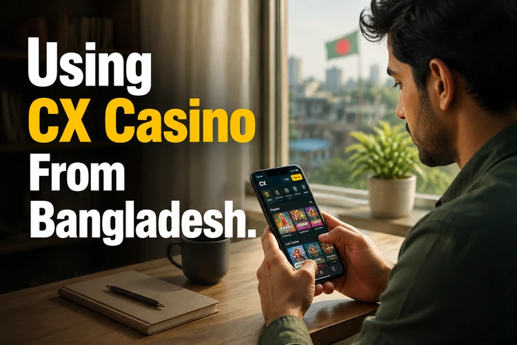 Using CX Casino From Bangladesh